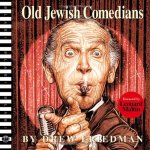 drew friedman - old jewish comedians