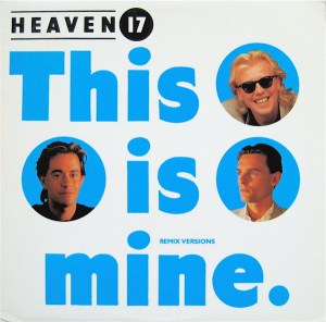 heaven 17 this is mine USP12A
