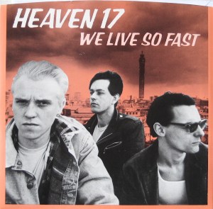 heaven 17 we live so fast US 7