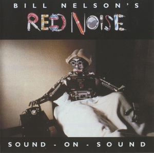 bill nelson's red noise sound on sound cover art