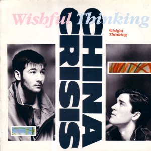 china crisis - wishful thinkingGER12A