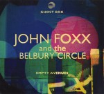 john foxx belbury circle - emptyavenuesUKCDA