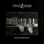 china crisis - blackmanrayUK12A