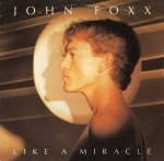 john foxx - likeamiracleUK12A