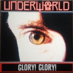 underworld - glorygloryUS12A
