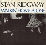 stan ridgeway - walkinhomealoneUSK12A