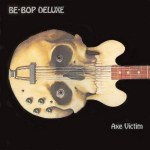 be-bop deluxe - axevictimUKCDA