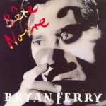 Bryan-Ferry_Bete-Noire-USCDA