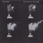 john-foxx-20th-cenury-the-noise-ukcda