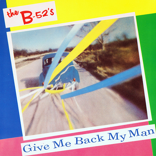 b-52's - give me back my man cover art
