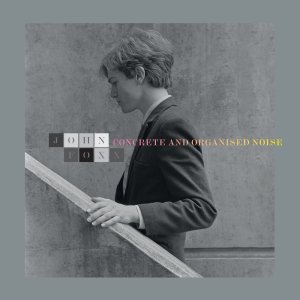 john foxx - concrete & organized noise UK LP cover