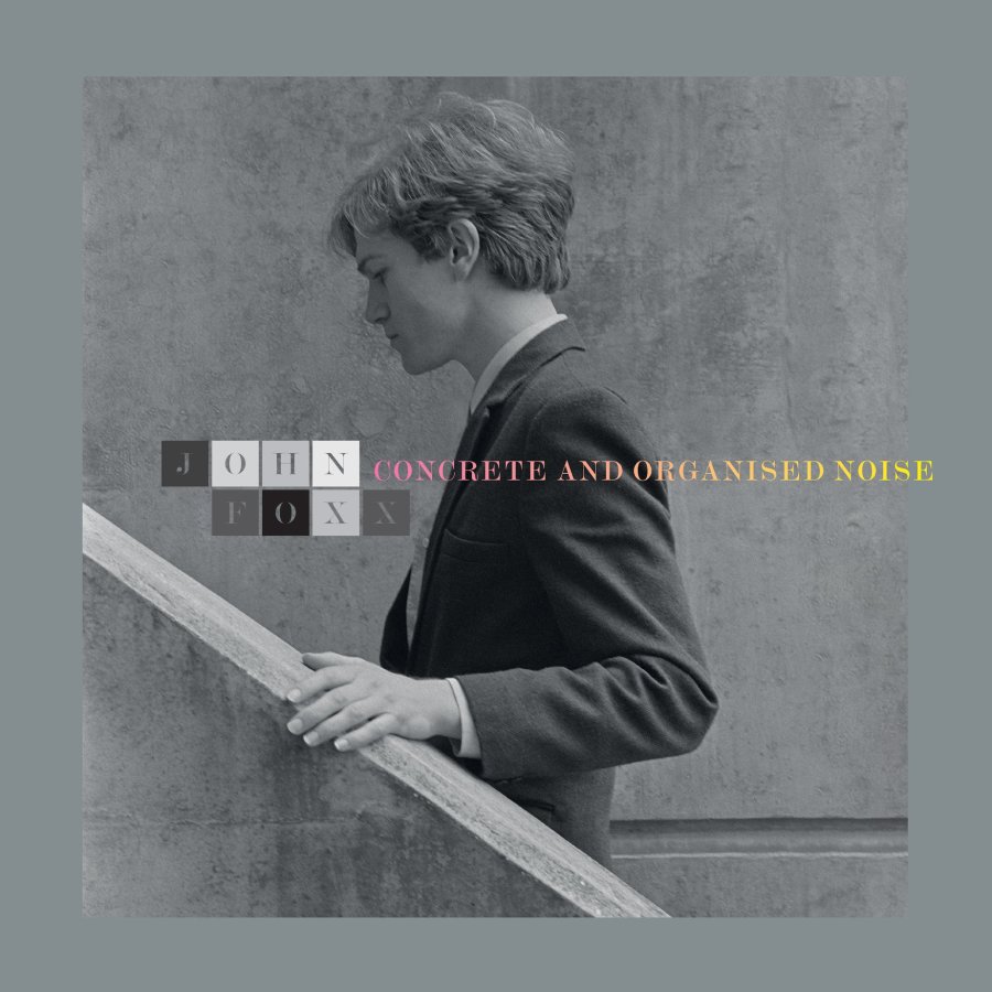 john foxx - concrete & organized noise UK LP cover