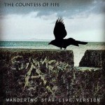 Countess Of Fife - wandering star live sart