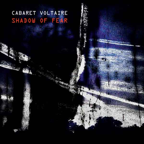 cabaret voltaire - shadow of fear cover art