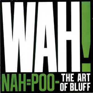 wah! nah=poo-the art of bluff cover art