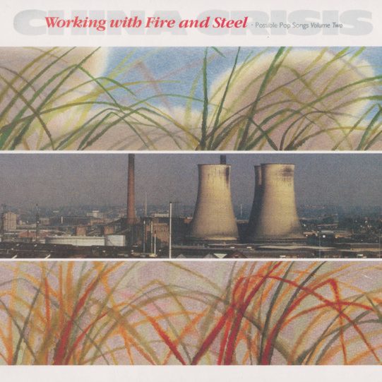 china crisis - working with fire + steel cover art