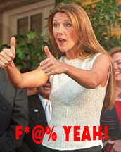 Celine Dion's hearty F-Yeah!