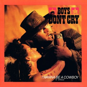 boys don't cry - i wanna be a cowboy cover art