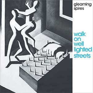 gleaming spires walk on well lighted streets cover art