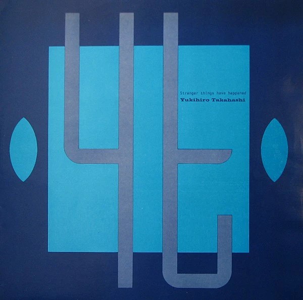yukihiro takahashi stranger things have happened UK 12" cover art