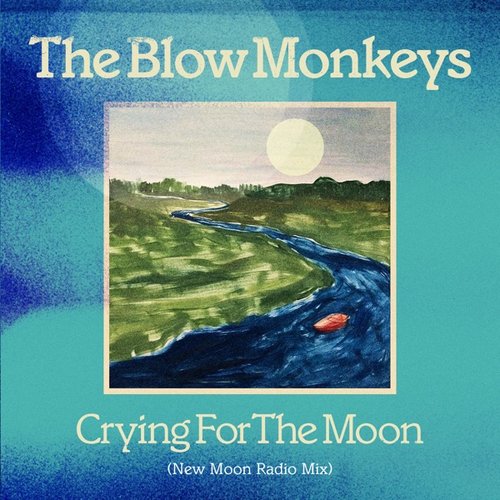 the blow monkeys - crying for the moon cover art
