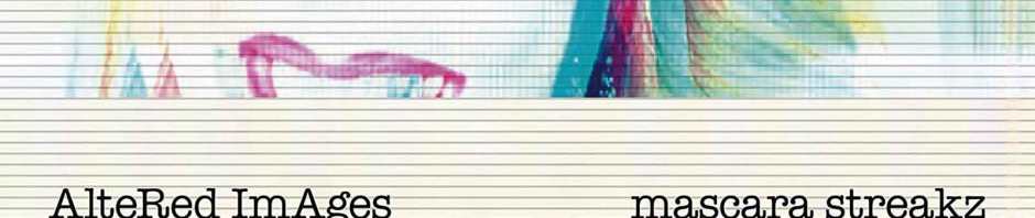altered images - mascarastreakzUKCDA15K
