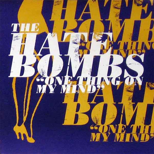 the hate bombs - one thing on my mind cover