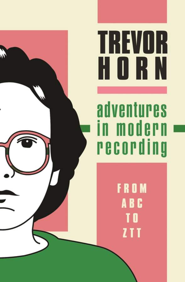 trevor horn avd entures in modern recording