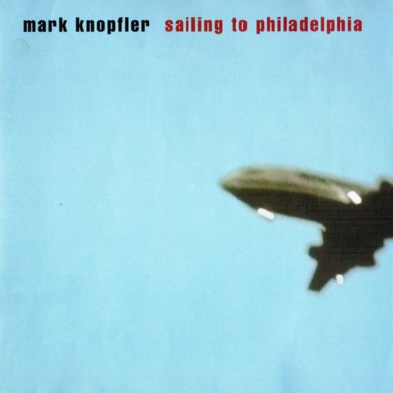 mark knopfler - sailing to philadelphia