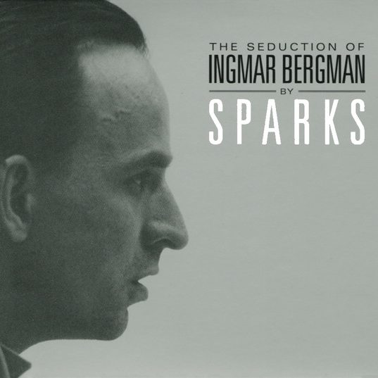 sparks - the seduction of ingmar bergman