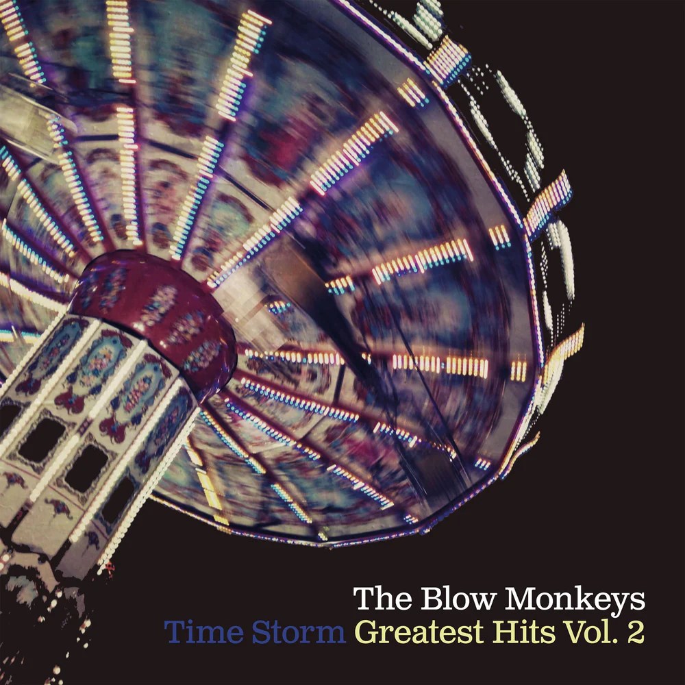 blow monkeys - time storm greatest hits vol. 2
