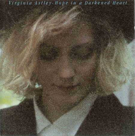 virginia astley - hope in a darkened heart US CD