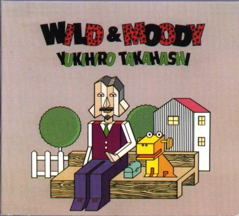 yukihiro takahashi - wild + moody French CD