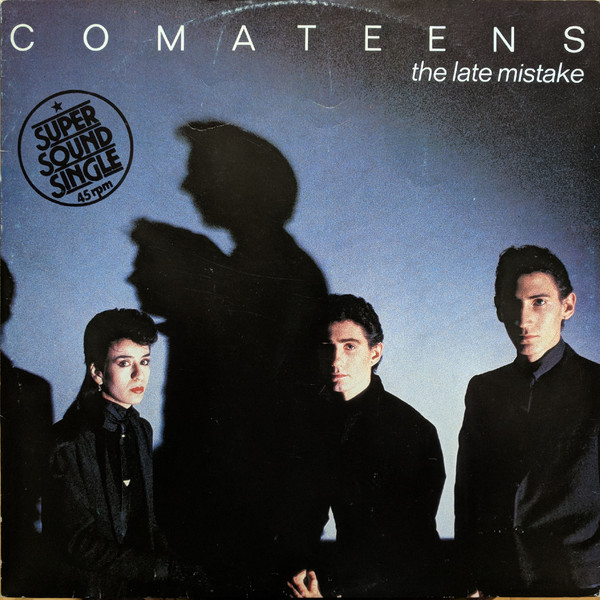 comateens - the late mistake