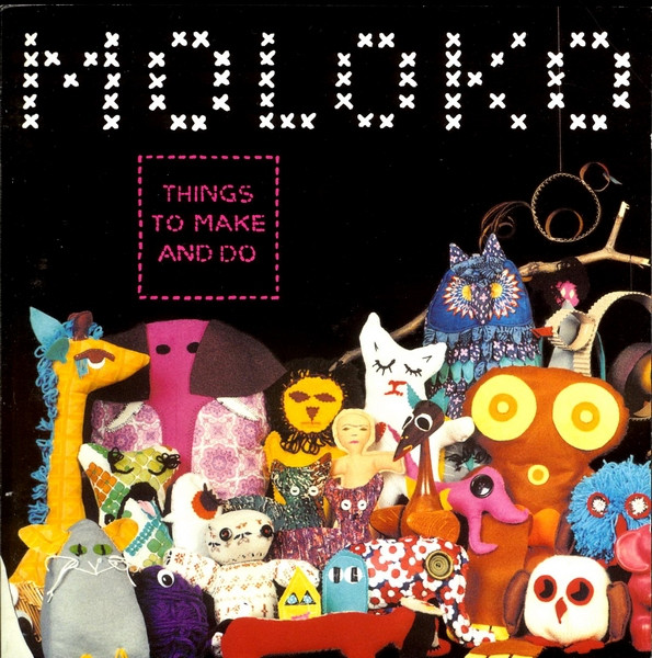 moloko - things to make and do