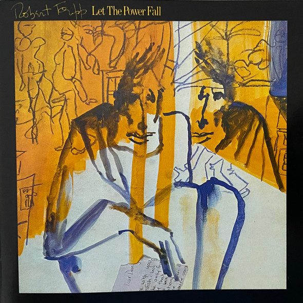 robert fripp - let the power fall