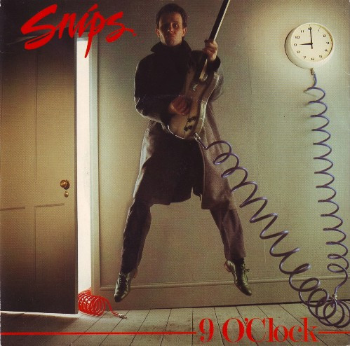 snips - nine o'clock
