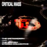 the metamorph british stereo collective - critical mass