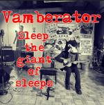 vamberator sleep the giant of sleeps