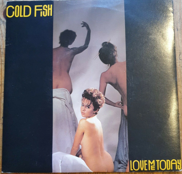 cold fish - love me today