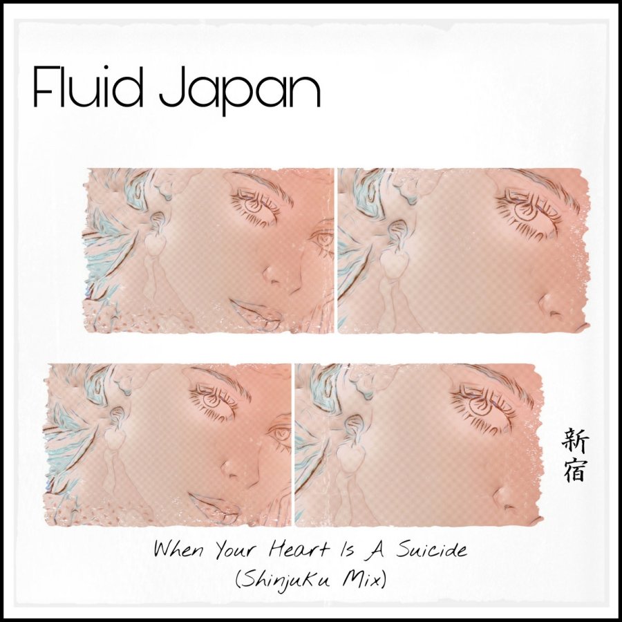 fluid japan - when your heart is a suicide shinjuku mix