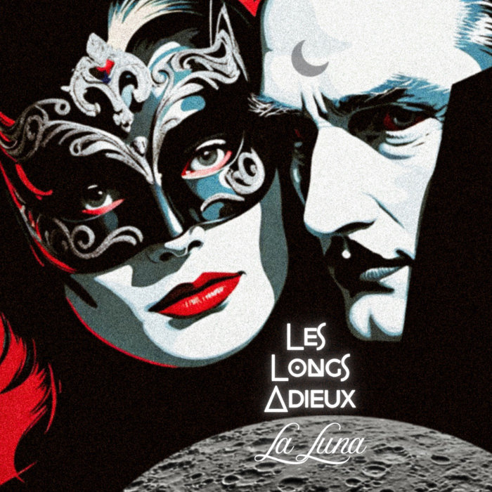 les longs adieux la luna