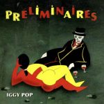 iggy pop preliminaires