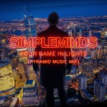 simple minds your name in lights pyramid mix