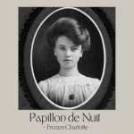 papillion de nuit frozen charlotte