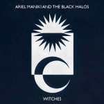 ariel maniki + the black halos witches