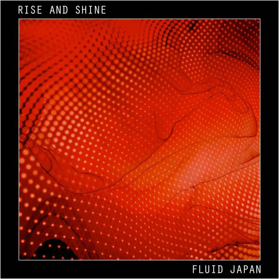 fluid japan rise + shine