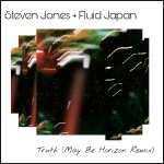 steven jones + fluid japan truth may be horizon remix