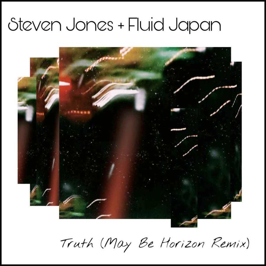 steven jones + fluid japan truth may be horizon remix