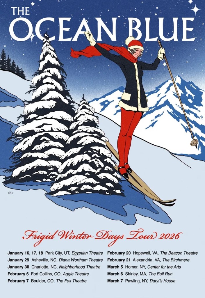 The ocean blue frigid winter days tour poster 
